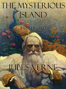 The Mysterious Island : Illustrated