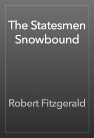 The Statesmen Snowbound - Robert Fitzgerald