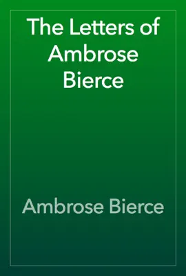 Read: The Letters of Ambrose Bierce Book