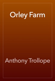 Orley Farm - Anthony Trollope