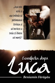 Evanghelia după Luca by Beniamin Fărăgău
