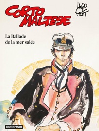 Corto Maltese - Tome 1 - La ballade de la mer salée - Hugo Pratt