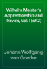 Wilhelm Meister's Apprenticeship and Travels, Vol. I (of 2) - Johann Wolfgang von Goethe