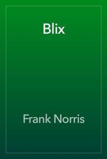 Blix by Frank Norris
