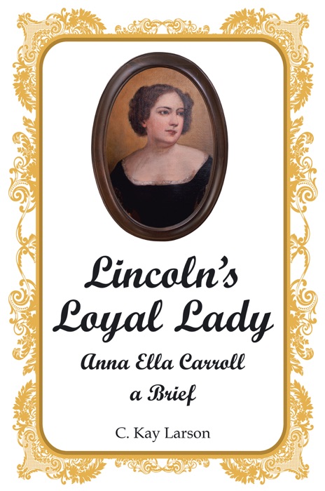 Lincoln’S Loyal Lady
