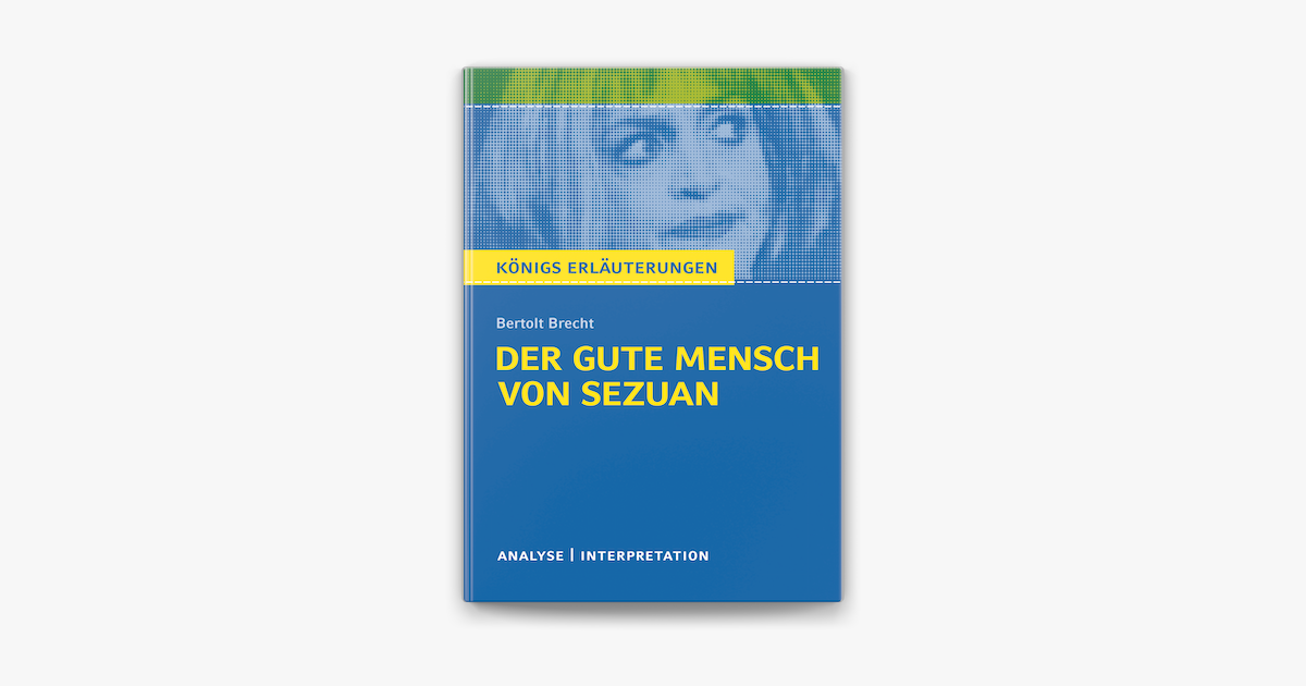 Der Gute Mensch Von Sezuan Von Bertolt Brecht Der gute Mensch von Sezuan von Bertolt Brecht. by Bertolt Brecht on