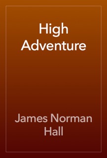 High Adventure by James Norman Hall