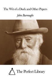 The Wit of a Duck and Other Papers - John Burroughs