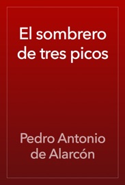 El sombrero de tres picos - Pedro Antonio de Alarcón