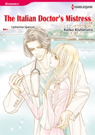 The Italian Doctor's Mistress (Harlequin Comics) - Keiko Kishimoto & Catherine Spencer