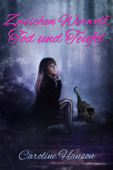 Zwischen Werwolf, Tod und Teufel - Caroline Hanson