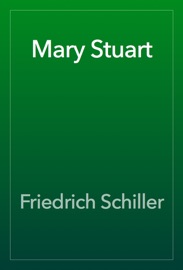 Mary Stuart - Friedrich Schiller