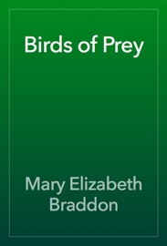 Birds of Prey - Mary Elizabeth Braddon