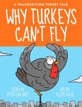 A Thanksgiving Turkey Tale: Why Turkeys Can't Fly (Enhanced Version)