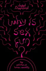 Why Is Sex Fun?