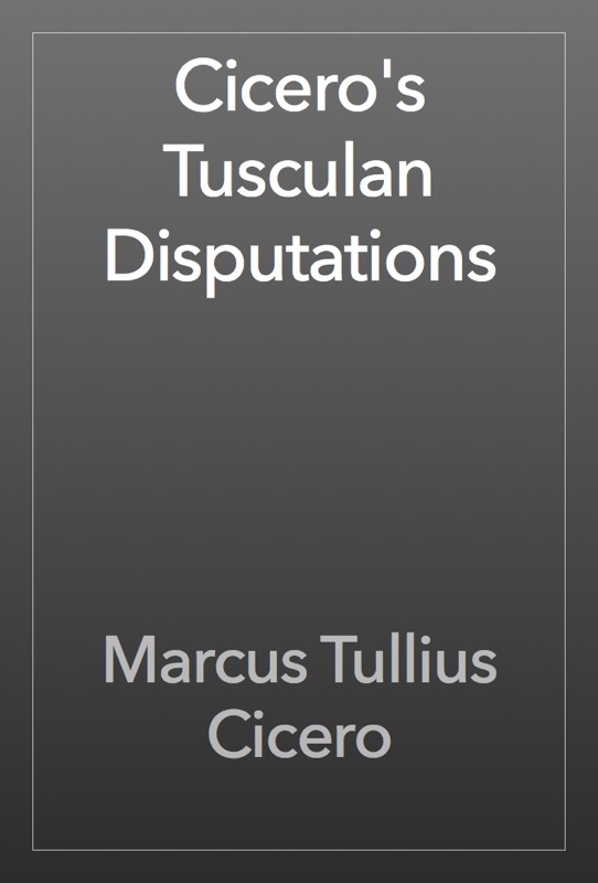 Cicero's Tusculan Disputations