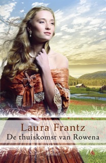 De thuiskomst van Rowena by Laura Frantz