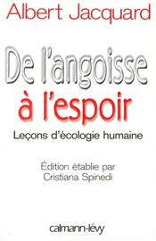 De l'angoisse à l'espoir - Albert Jacquard & Christiana Spinedi