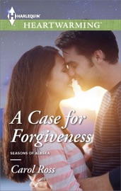A Case for Forgiveness - Carol Ross