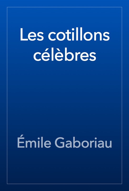 Les cotillons célèbres