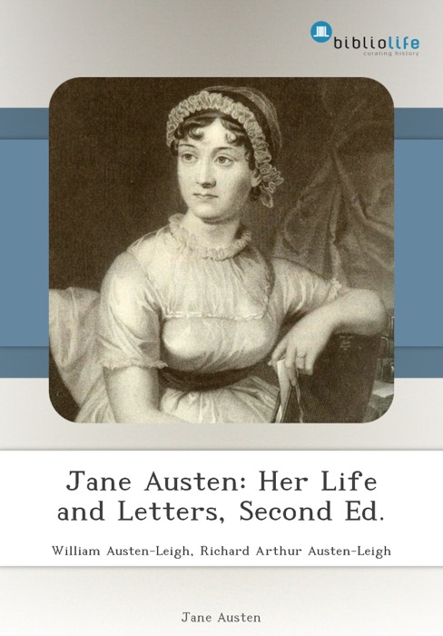 Jane Austen: Her Life and Letters, Second Ed.