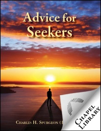 Advice for Seekers - Charles H. Spurgeon