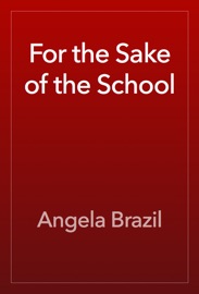 For the Sake of the School