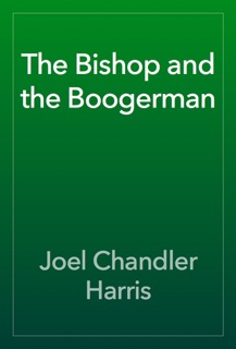 The Bishop and the Boogerman by Joel Chandler Harris
