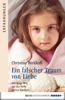 Ein falscher Traum von Liebe - Christine Birkhoff