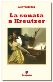 La sonata a Kreutzer - Lev Tolstòj & Elvio Bollardi