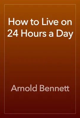 How to Live on 24 Hours a Day