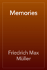 Memories - Friedrich Max Müller
