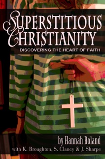 Superstitious Christianity by Hannah Boland, John Sharpe, Kathryn Broughton & Steven Clancy