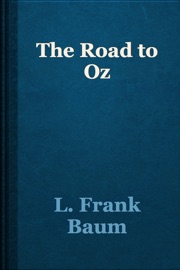 The Road to Oz - L. Frank Baum