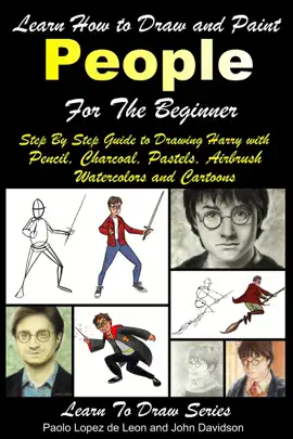 Read: Learn How to Draw and Paint People For the Beginner: Step By Book Step Guide to Drawing Harry with Pencil, Charcoal, Pastels, Airbrush Watercolors and Cartoons