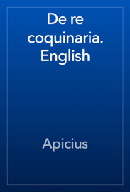 De re coquinaria. English