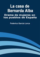 La Casa de Bernarda Alba: Drama de Mujeres en Los Pueblos de España