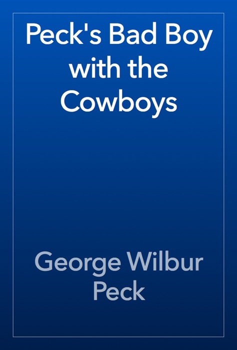 Peck's Bad Boy with the Cowboys