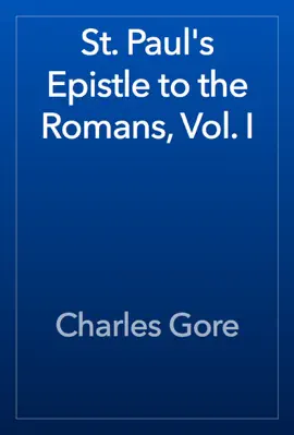 Read: St. Paul's Epistle to Book the Romans, Vol. I
