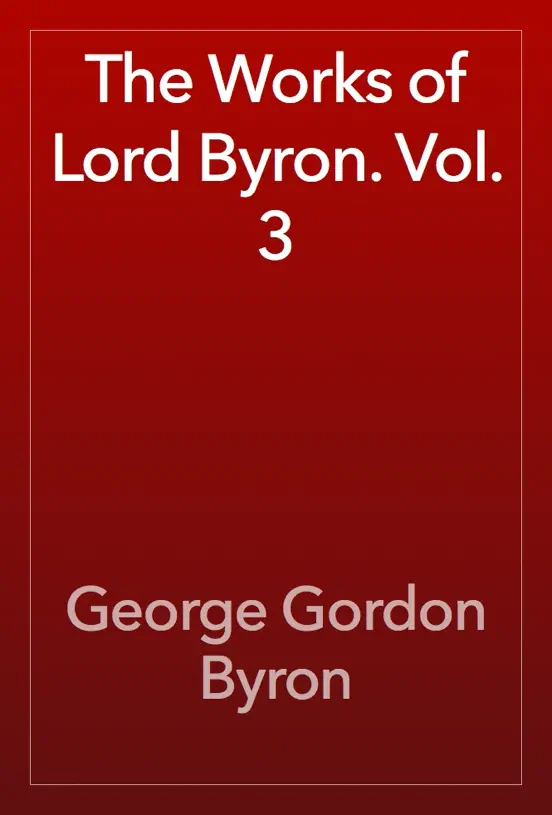 The Works of Lord Byron. Vol. 3
