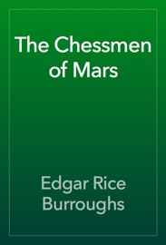 The Chessmen of Mars - Edgar Rice Burroughs