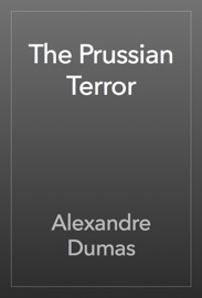 The Prussian Terror - Alexandre Dumas