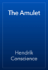 The Amulet - Hendrik Conscience