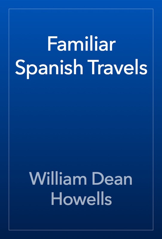 Familiar Spanish Travels