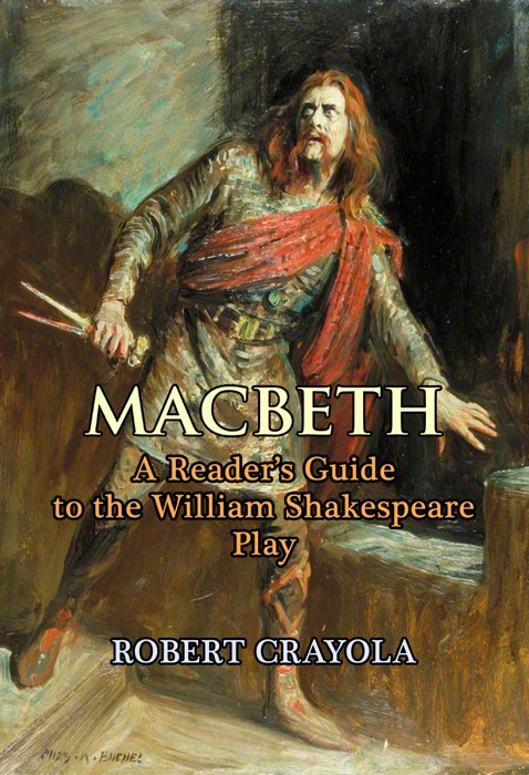 Macbeth: A Reader's Guide to the William Shakespeare Play