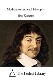 Meditations on First Philosophy - René Descartes