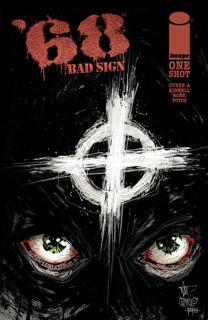 '68: Bad Sign (One-Shot) by Mark Kidwell, Richard Bonk & Jay Fotos