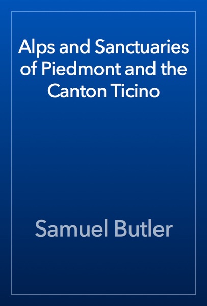 Alps and Sanctuaries of Piedmont and the Canton Ticino