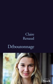 Déboutonnage - Claire Renaud