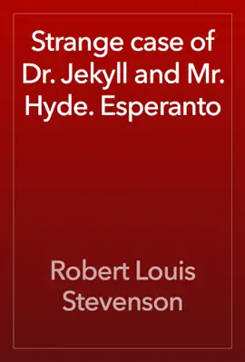 Read: Strange case of Dr. Jekyll and Book Mr. Hyde. Esperanto